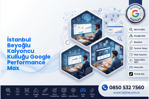İstanbul Beyoğlu Kalyoncu Kulluğu Google Performance Max — Dijital1 dijital pazarlama hizmeti görseli