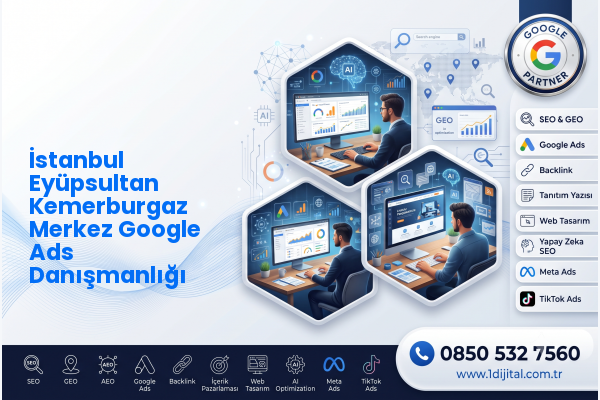 İstanbul Eyüpsultan Kemerburgaz Merkez Google Ads Danışmanlığı — Dijital1 dijital pazarlama hizmeti görseli