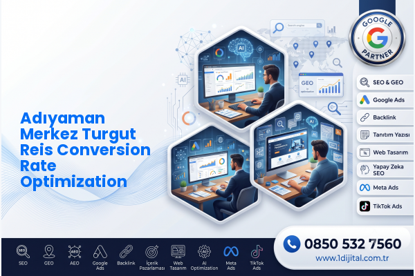 Adıyaman Merkez Turgut Reis Conversion Rate Optimization — Dijital1 dijital pazarlama hizmeti görseli