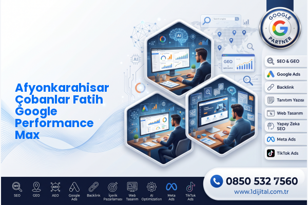 Afyonkarahisar Çobanlar Fatih Google Performance Max — Dijital1 dijital pazarlama hizmeti görseli