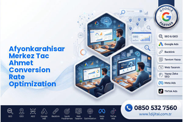 Afyonkarahisar Merkez Tac Ahmet Conversion Rate Optimization — Dijital1 dijital pazarlama hizmeti görseli