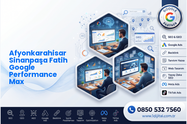Afyonkarahisar Sinanpaşa Fatih Google Performance Max — Dijital1 dijital pazarlama hizmeti görseli