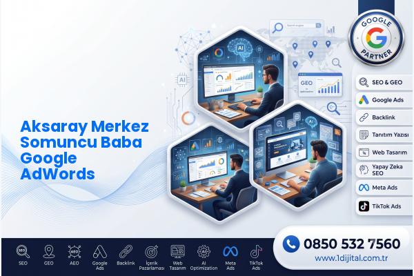 Aksaray Merkez Somuncu Baba Google AdWords — Dijital1 dijital pazarlama hizmeti görseli
