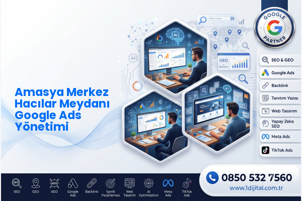 Amasya Merkez Hacılar Meydanı Google Ads Yönetimi — Dijital1 dijital pazarlama hizmeti görseli