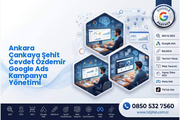 Ankara Çankaya Şehit Cevdet Özdemir Google Ads Kampanya Yönetimi — Dijital1 dijital pazarlama hizmeti görseli