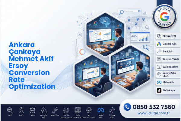 Ankara Çankaya Mehmet Akif Ersoy Conversion Rate Optimization — Dijital1 dijital pazarlama hizmeti görseli