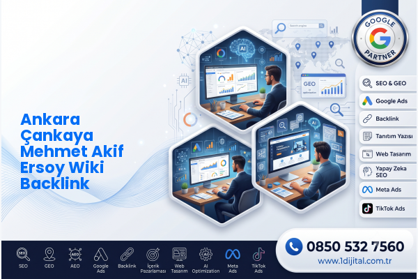 Ankara Çankaya Mehmet Akif Ersoy Wiki Backlink — Dijital1 dijital pazarlama hizmeti görseli