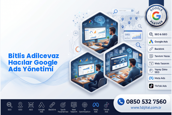Bitlis Adilcevaz Hacılar Google Ads Yönetimi — Dijital1 dijital pazarlama hizmeti görseli