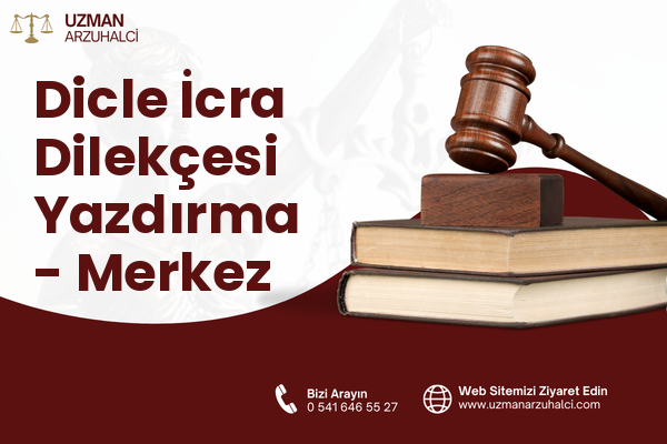 Dicle İcra Dilekçesi Yazdırma - Merkez