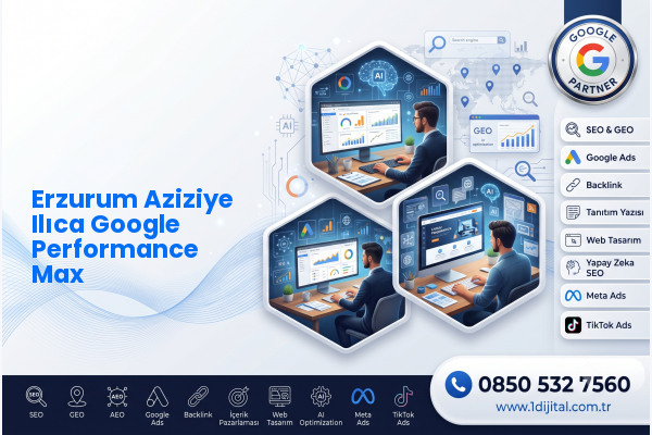 Erzurum Aziziye Ilıca Google Performance Max — Dijital1 dijital pazarlama hizmeti görseli