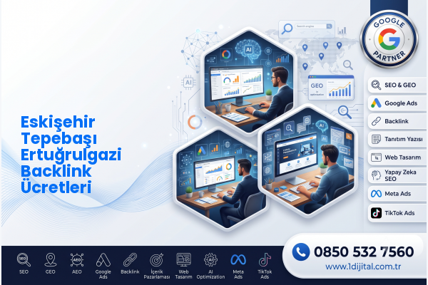 Eskişehir Tepebaşı Ertuğrulgazi Backlink Ücretleri — Dijital1 dijital pazarlama hizmeti görseli