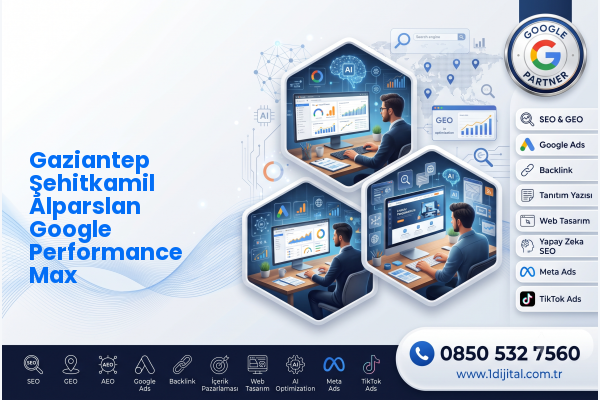 Gaziantep Şehitkamil Alparslan Google Performance Max — Dijital1 dijital pazarlama hizmeti görseli