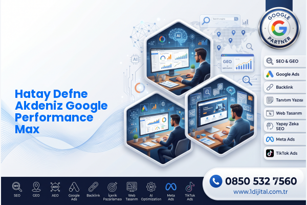 Hatay Defne Akdeniz Google Performance Max — Dijital1 dijital pazarlama hizmeti görseli