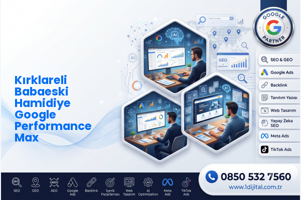 Kırklareli Babaeski Hamidiye Google Performance Max — Dijital1 dijital pazarlama hizmeti görseli