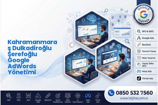 Kahramanmaraş Dulkadiroğlu Şerefoğlu Google AdWords Yönetimi — Dijital1 dijital pazarlama hizmeti görseli