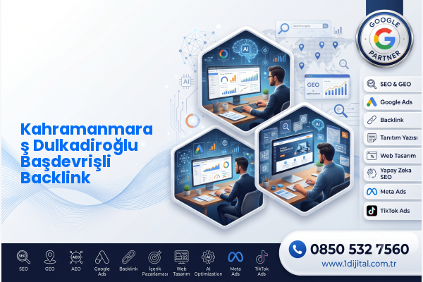 Kahramanmaraş Dulkadiroğlu Başdevrişli Backlink — Dijital1 dijital pazarlama hizmeti görseli