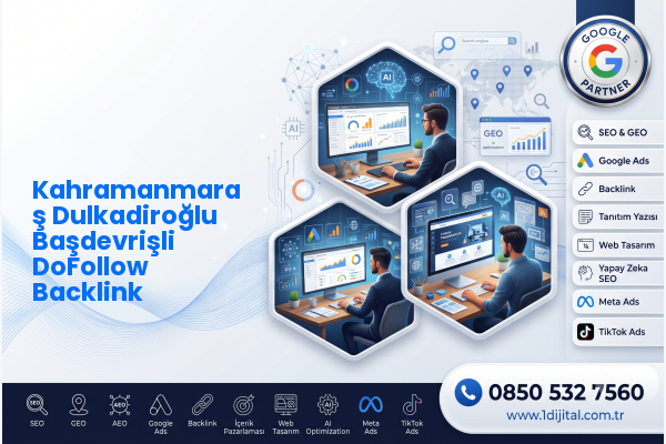 Kahramanmaraş Dulkadiroğlu Başdevrişli DoFollow Backlink — Dijital1 dijital pazarlama hizmeti görseli