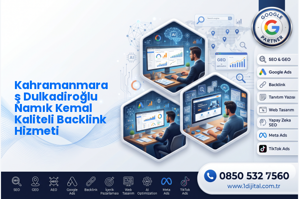 Kahramanmaraş Dulkadiroğlu Namık Kemal Kaliteli Backlink Hizmeti — Dijital1 dijital pazarlama hizmeti görseli