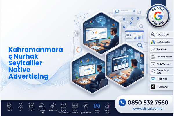 Kahramanmaraş Nurhak Seyitaliler Native Advertising — Dijital1 dijital pazarlama hizmeti görseli