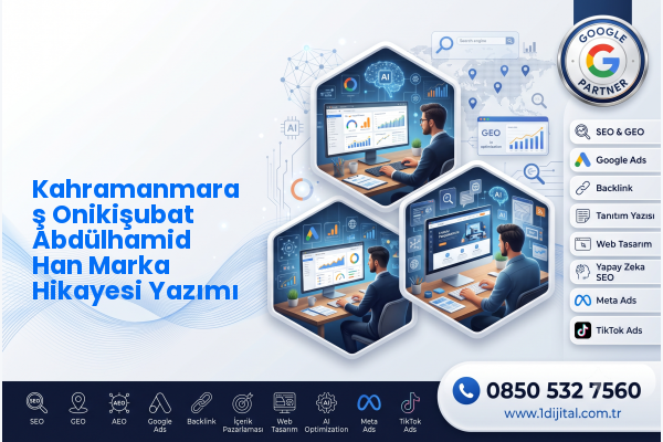 Kahramanmaraş Onikişubat Abdülhamid Han Marka Hikayesi Yazımı — Dijital1 dijital pazarlama hizmeti görseli