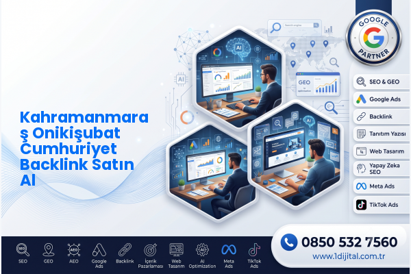 Kahramanmaraş Onikişubat Cumhuriyet Backlink Satın Al — Dijital1 dijital pazarlama hizmeti görseli