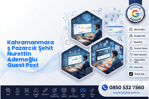 Kahramanmaraş Pazarcık Şehit Nurettin Ademoğlu Guest Post — Dijital1 dijital pazarlama hizmeti görseli