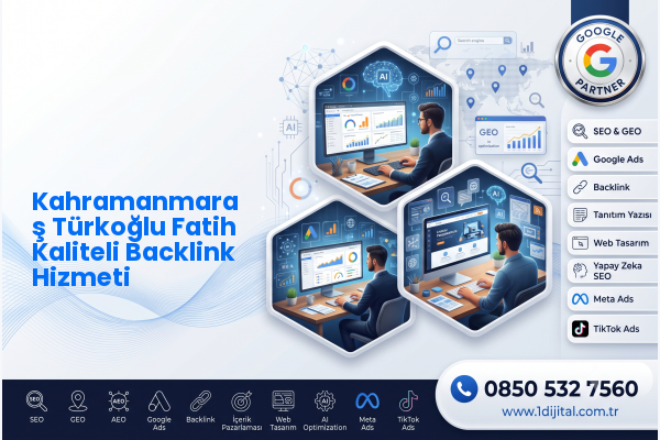 Kahramanmaraş Türkoğlu Fatih Kaliteli Backlink Hizmeti — Dijital1 dijital pazarlama hizmeti görseli