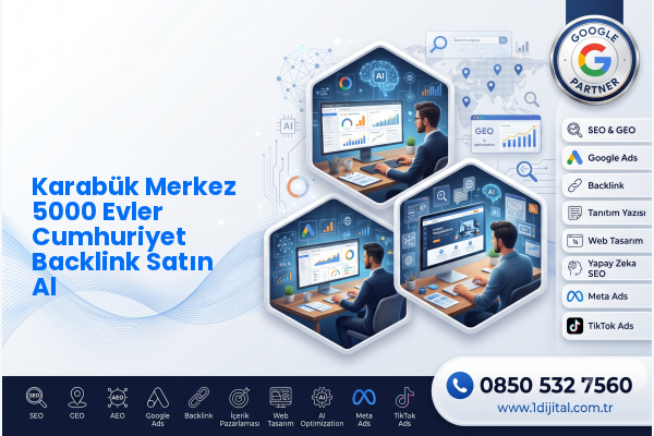 Karabük Merkez 5000 Evler Cumhuriyet Backlink Satın Al — Dijital1 dijital pazarlama hizmeti görseli