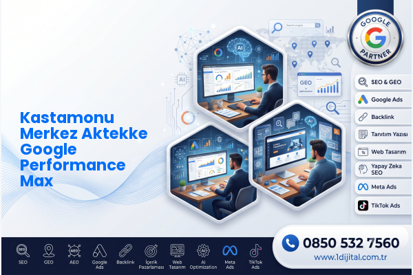 Kastamonu Merkez Aktekke Google Performance Max — Dijital1 dijital pazarlama hizmeti görseli