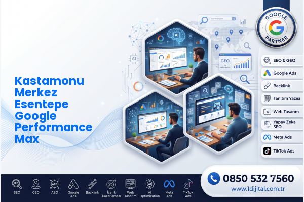 Kastamonu Merkez Esentepe Google Performance Max — Dijital1 dijital pazarlama hizmeti görseli