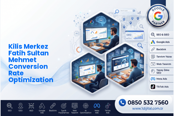 Kilis Merkez Fatih Sultan Mehmet Conversion Rate Optimization — Dijital1 dijital pazarlama hizmeti görseli