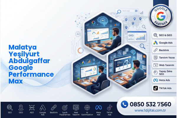 Malatya Yeşilyurt Abdulgaffar Google Performance Max — Dijital1 dijital pazarlama hizmeti görseli