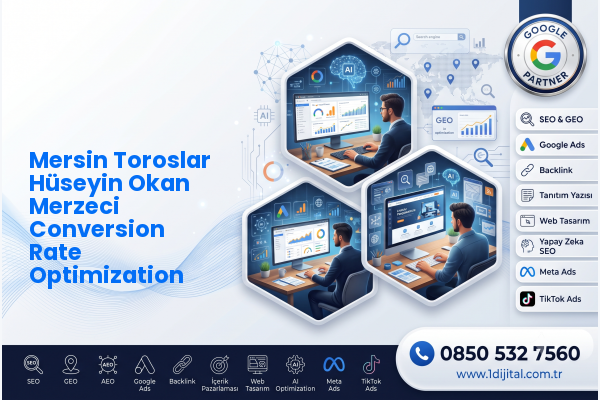 Mersin Toroslar Hüseyin Okan Merzeci Conversion Rate Optimization — Dijital1 dijital pazarlama hizmeti görseli