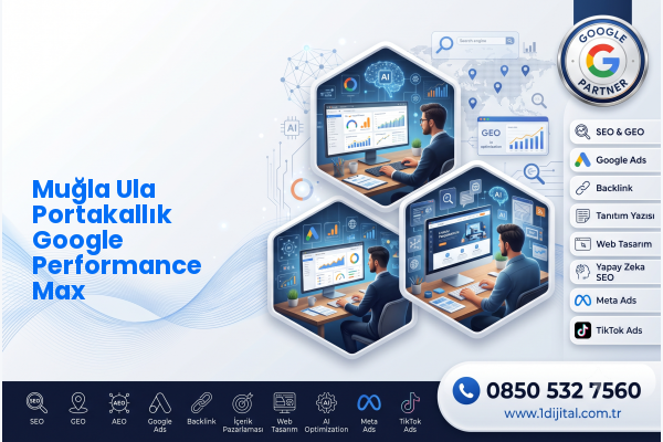 Muğla Ula Portakallık Google Performance Max — Dijital1 dijital pazarlama hizmeti görseli