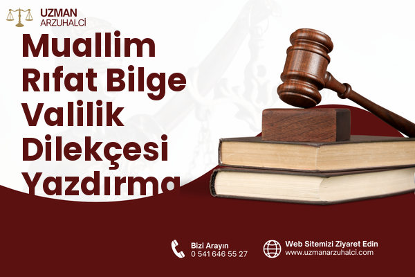 Muallim Rıfat Bilge Valilik Dilekçesi Yazdırma - Merkez