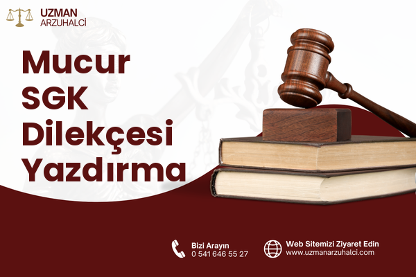 Mucur SGK Dilekçesi Yazdırma