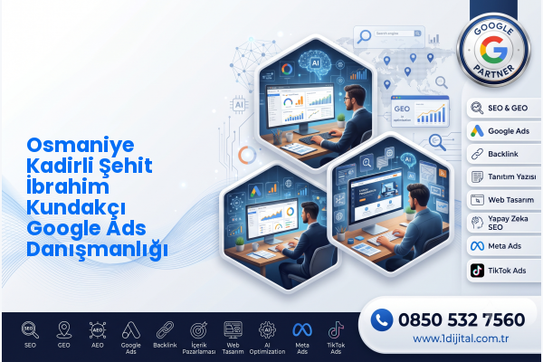 Osmaniye Kadirli Şehit İbrahim Kundakçı Google Ads Danışmanlığı — Dijital1 dijital pazarlama hizmeti görseli