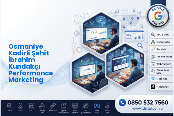 Osmaniye Kadirli Şehit İbrahim Kundakçı Performance Marketing — Dijital1 dijital pazarlama hizmeti görseli