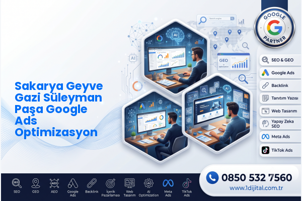 Sakarya Geyve Gazi Süleyman Paşa Google Ads Optimizasyon — Dijital1 dijital pazarlama hizmeti görseli