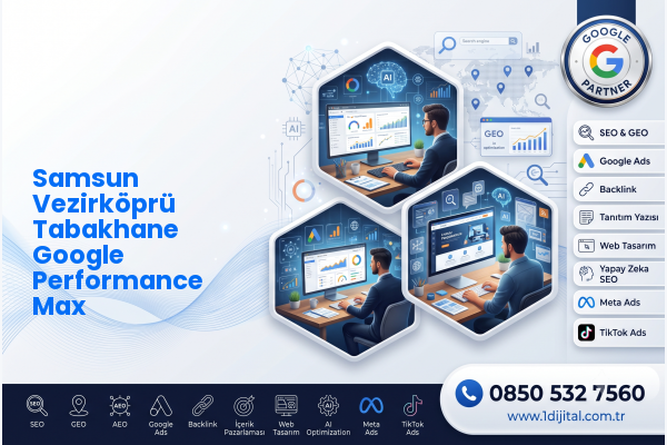 Samsun Vezirköprü Tabakhane Google Performance Max — Dijital1 dijital pazarlama hizmeti görseli