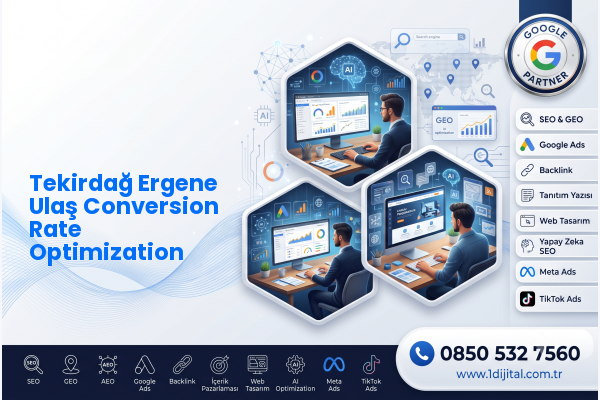Tekirdağ Ergene Ulaş Conversion Rate Optimization — Dijital1 dijital pazarlama hizmeti görseli