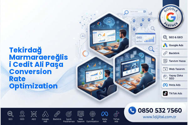 Tekirdağ Marmaraereğlisi Cedit Ali Paşa Conversion Rate Optimization — Dijital1 dijital pazarlama hizmeti görseli