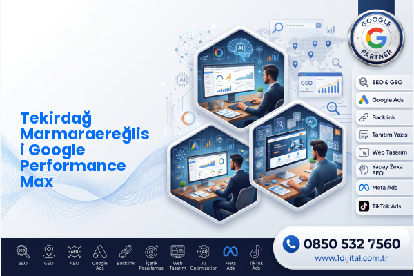 Tekirdağ Marmaraereğlisi Google Performance Max — Dijital1 dijital pazarlama hizmeti görseli