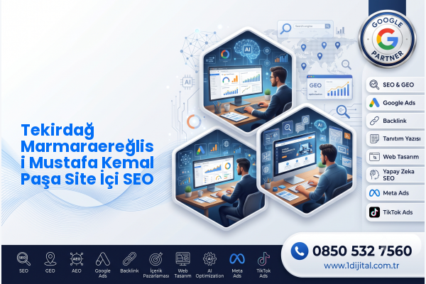 Tekirdağ Marmaraereğlisi Mustafa Kemal Paşa Site İçi SEO — Dijital1 dijital pazarlama hizmeti görseli