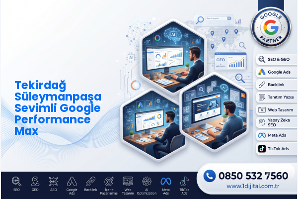 Tekirdağ Süleymanpaşa Sevimli Google Performance Max — Dijital1 dijital pazarlama hizmeti görseli