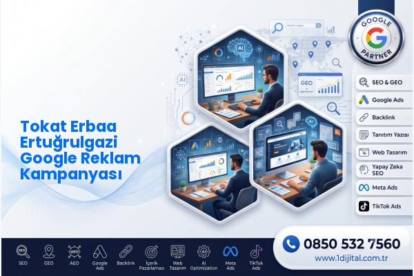 Tokat Erbaa Ertuğrulgazi Google Reklam Kampanyası — Dijital1 dijital pazarlama hizmeti görseli